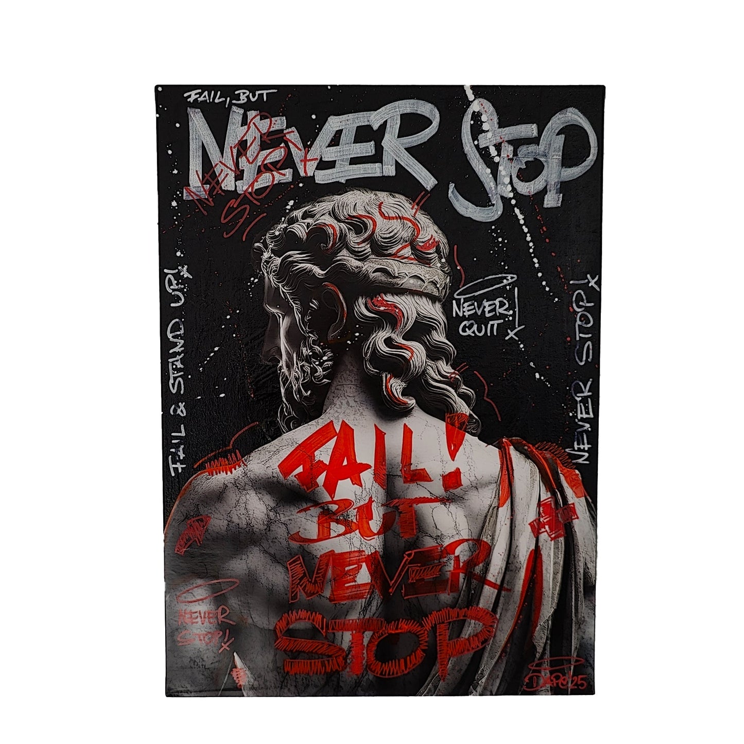 "Fail But Never Stop" (70x50 cm) - DAPE - ART - SHOP